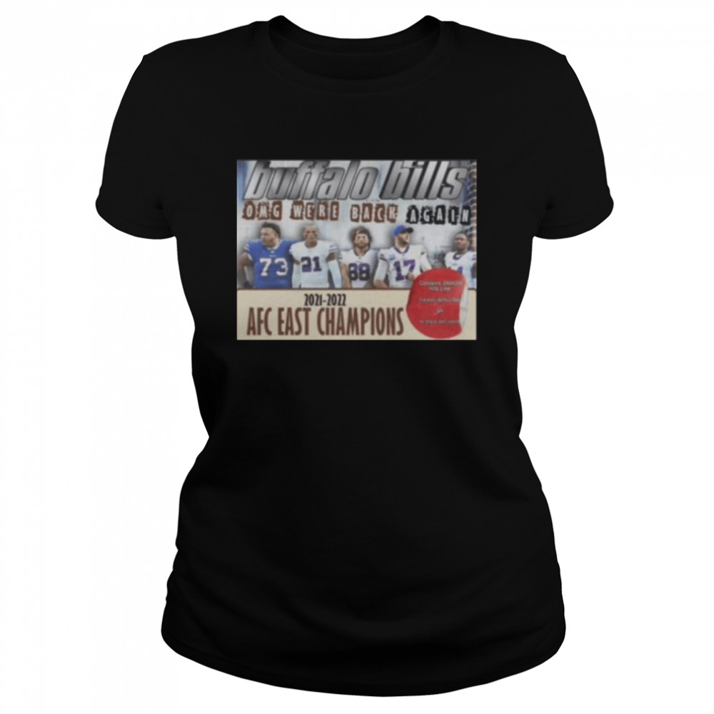 Buffalo Bills Omg we're back again 2021 2022 AFC east Champions shirt,  hoodie, longsleeve tee, sweater