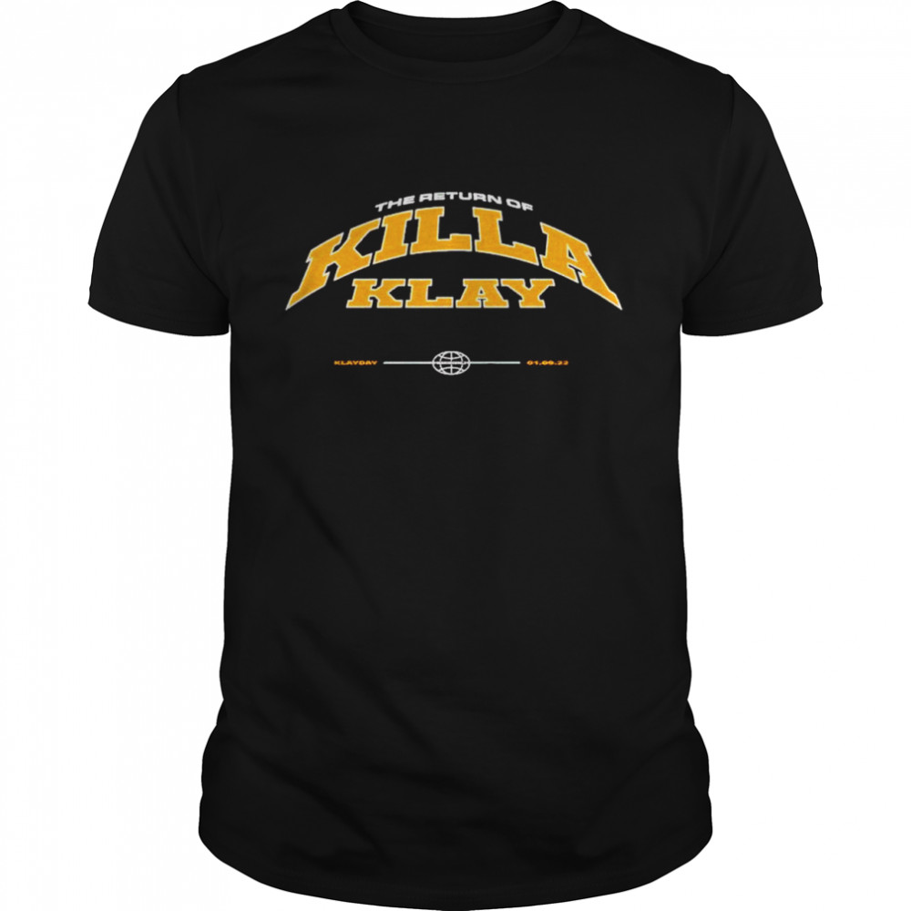 Warriorsworld The Reture Of Killa Klay shirt