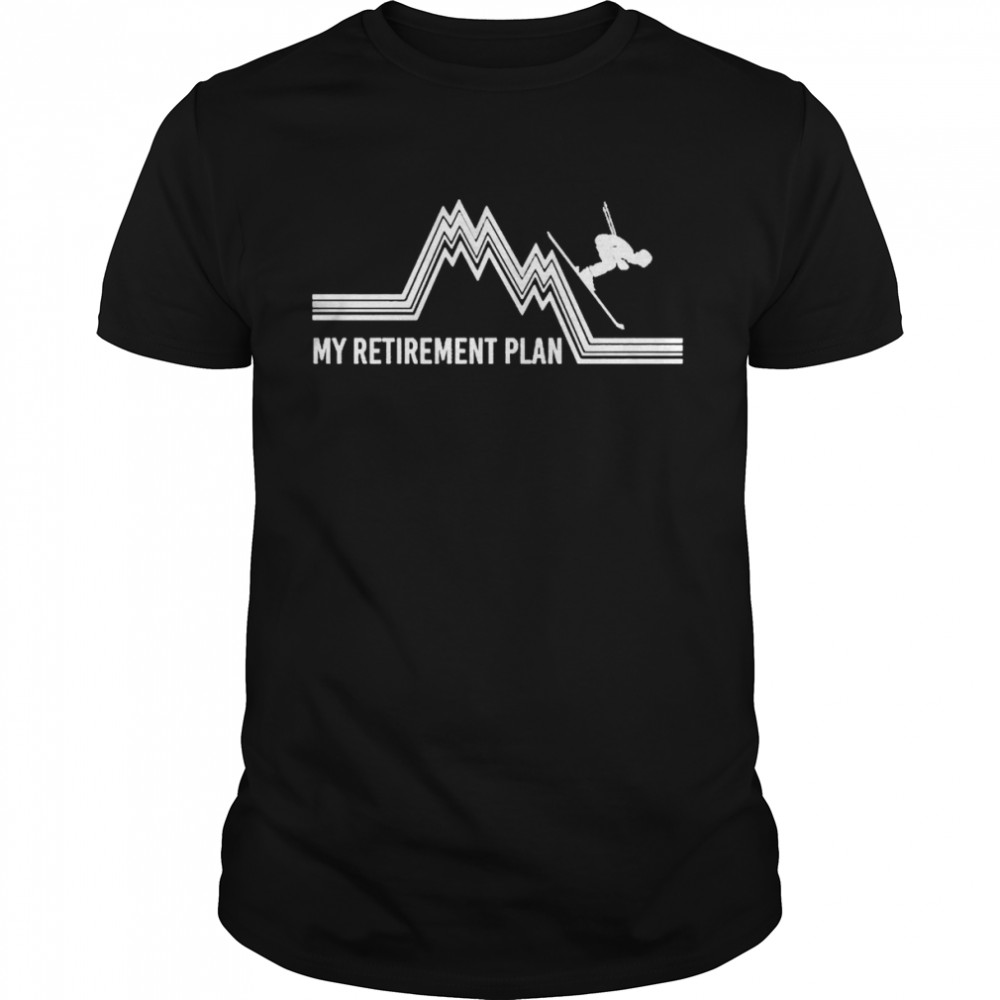 Skiing My Retirement Plan  Classic Men's T-shirt