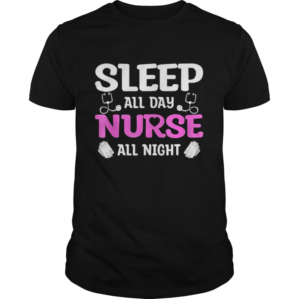 Sleep All Day Nurse All Night shirt Classic Men's T-shirt