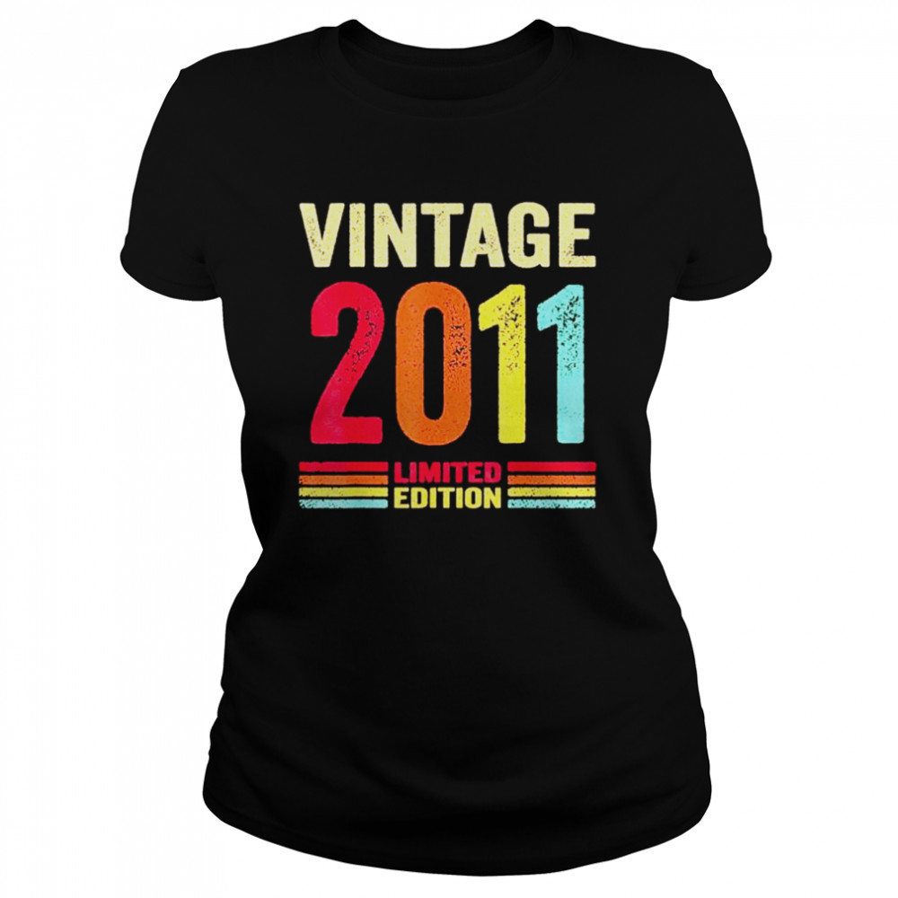 Vintage 2011 Limited Edition 11th Birthday 11 Year Old shirt Classic Women's T-shirt