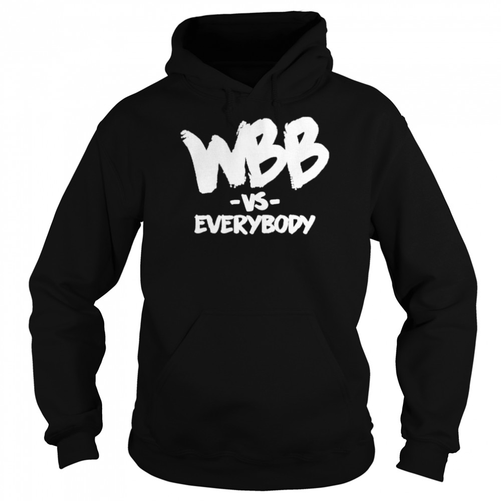 Wbb Vs Everybody shirt Unisex Hoodie