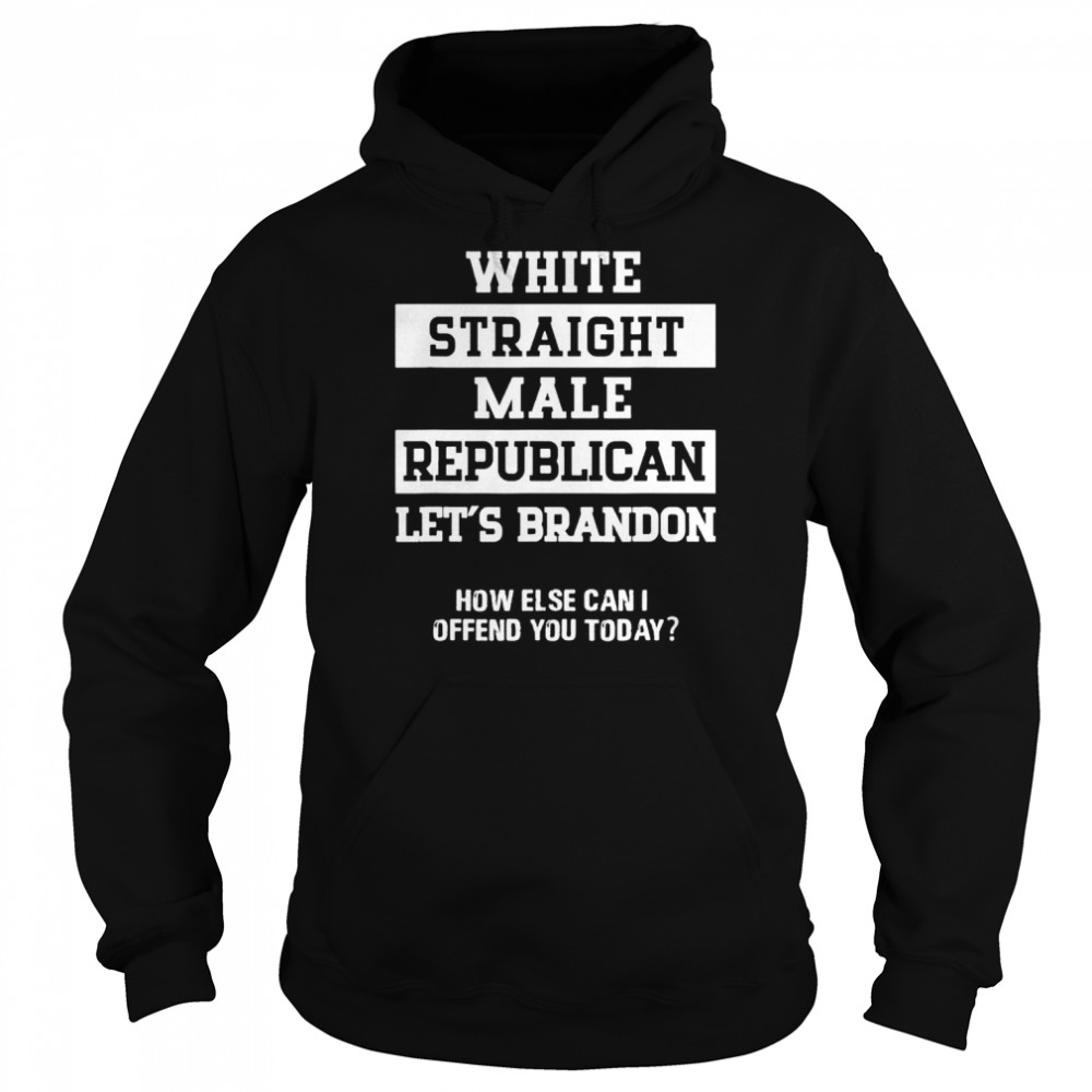 White Straight Republican Male Lets Go Brandon shirt Unisex Hoodie