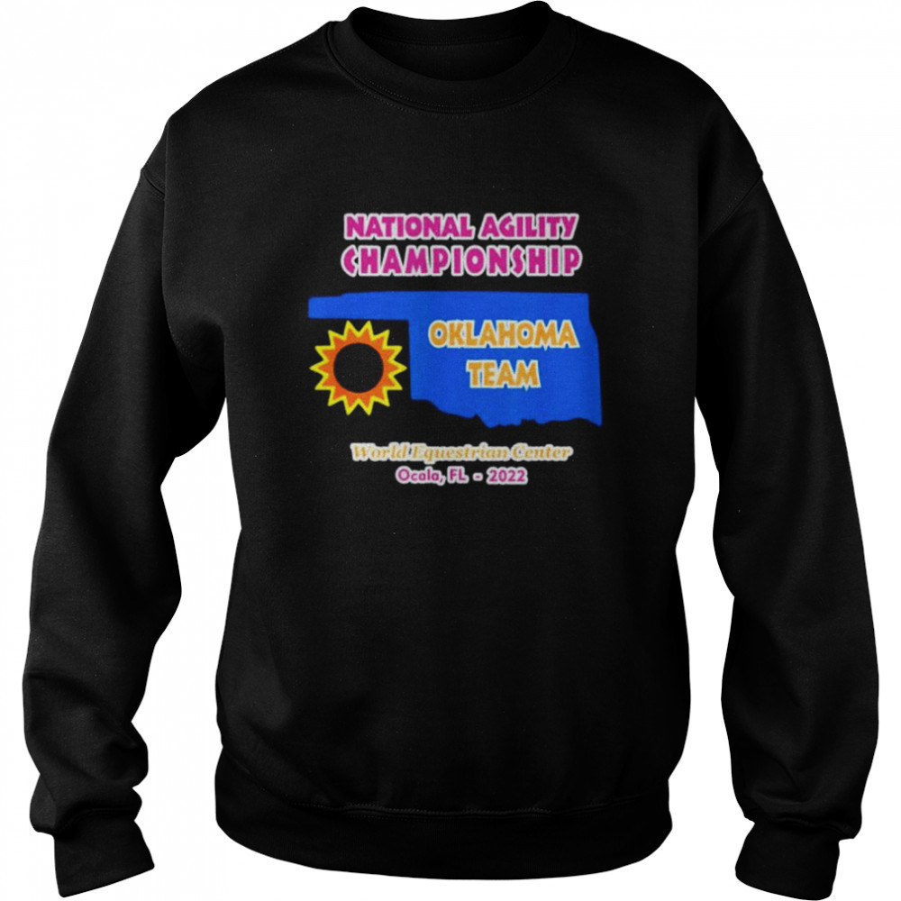 National Agility Championship Oklahoma Team 2022 shirt Unisex Sweatshirt