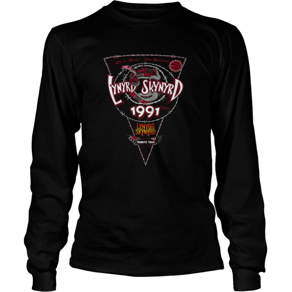 We’re Back You Bastards Lynyrd Skynyrd 1991 Long Sleeved T-shirt