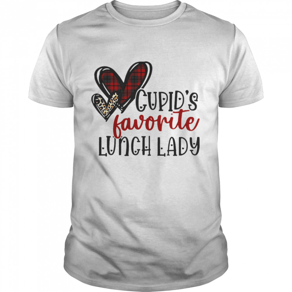 Cupid’s Favorite Lunch Lady Valentine’s Day Shirt