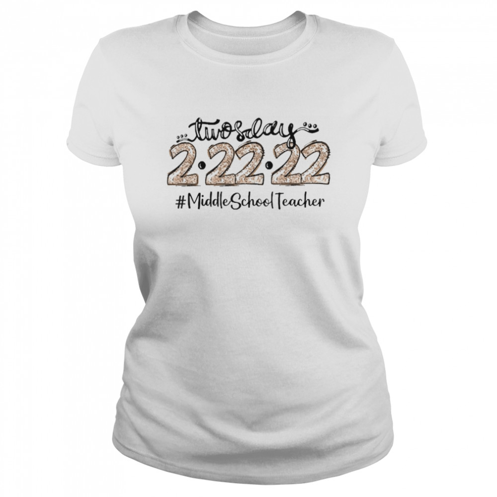 Twosday 2-22-22 Middle School Teacher Classic Women's T-shirt