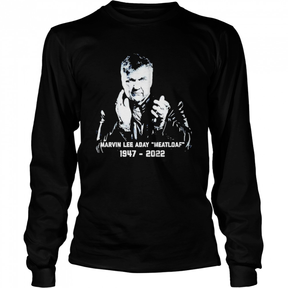 Marvin Lee Aday RIP Meat Loaf 1947- 2022 Long Sleeved T-shirt