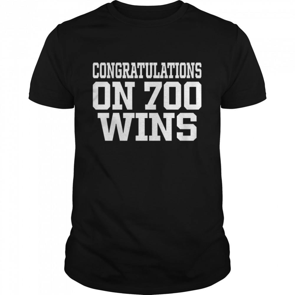 Congratulations On 700 Wins Shirt
