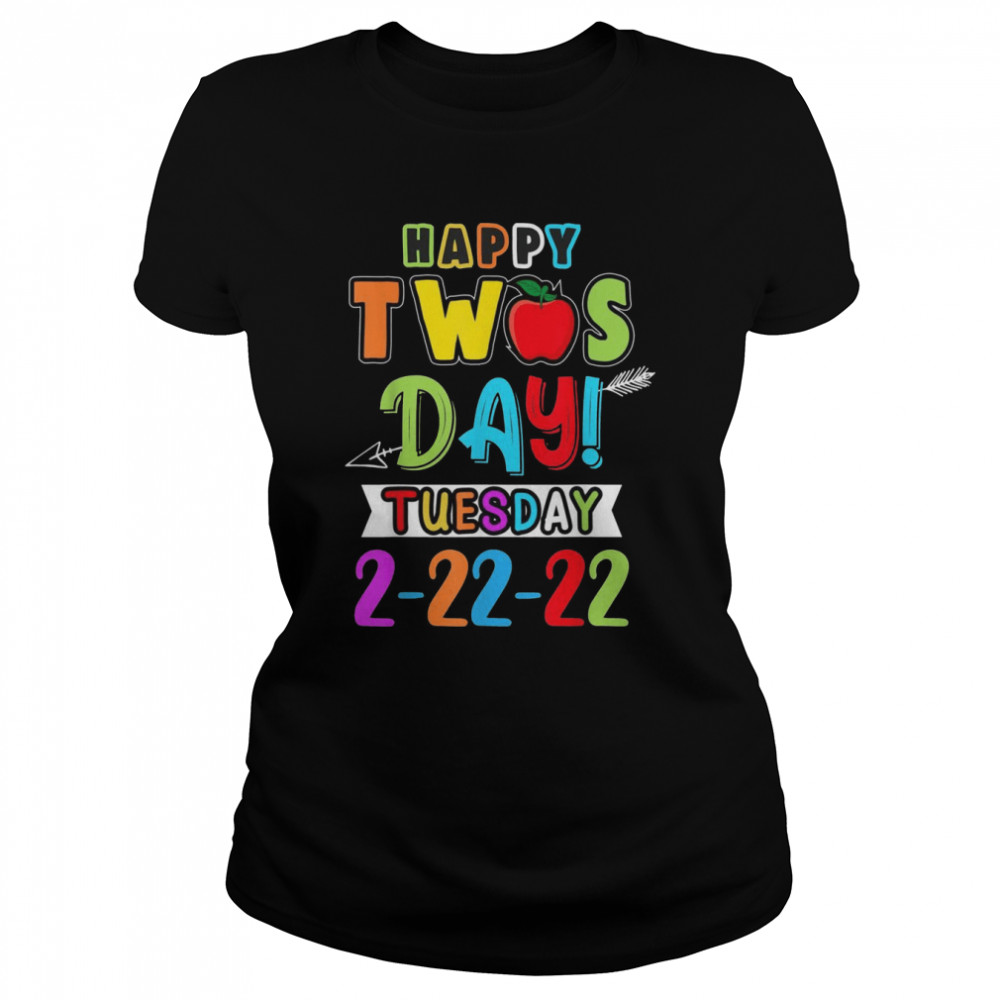 Happy Twosday February 22nd 2022 Student Teacher 22222  Classic Women's T-shirt