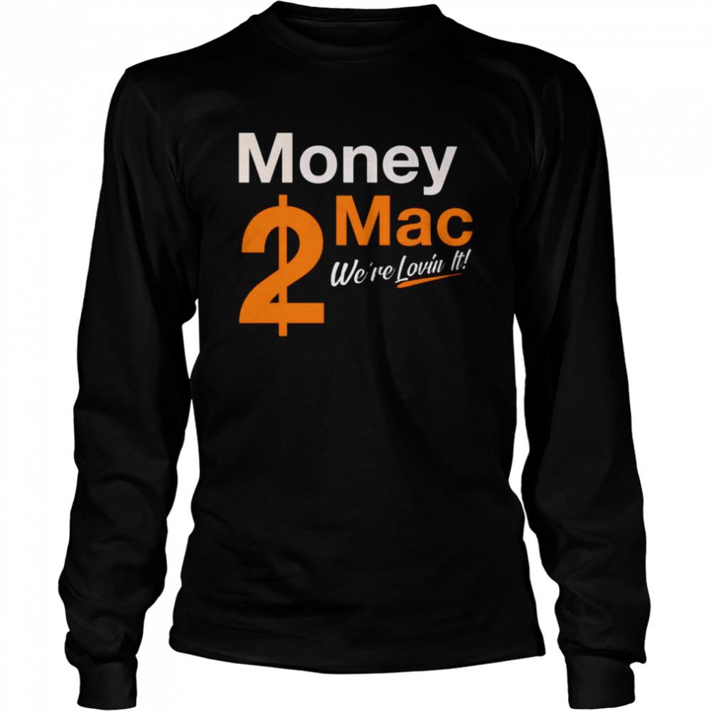 Cincinnati Bengals money Mac we're loving it shirt