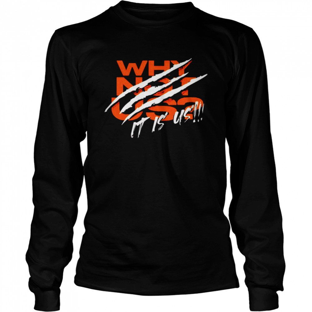 bengals why not us shirt