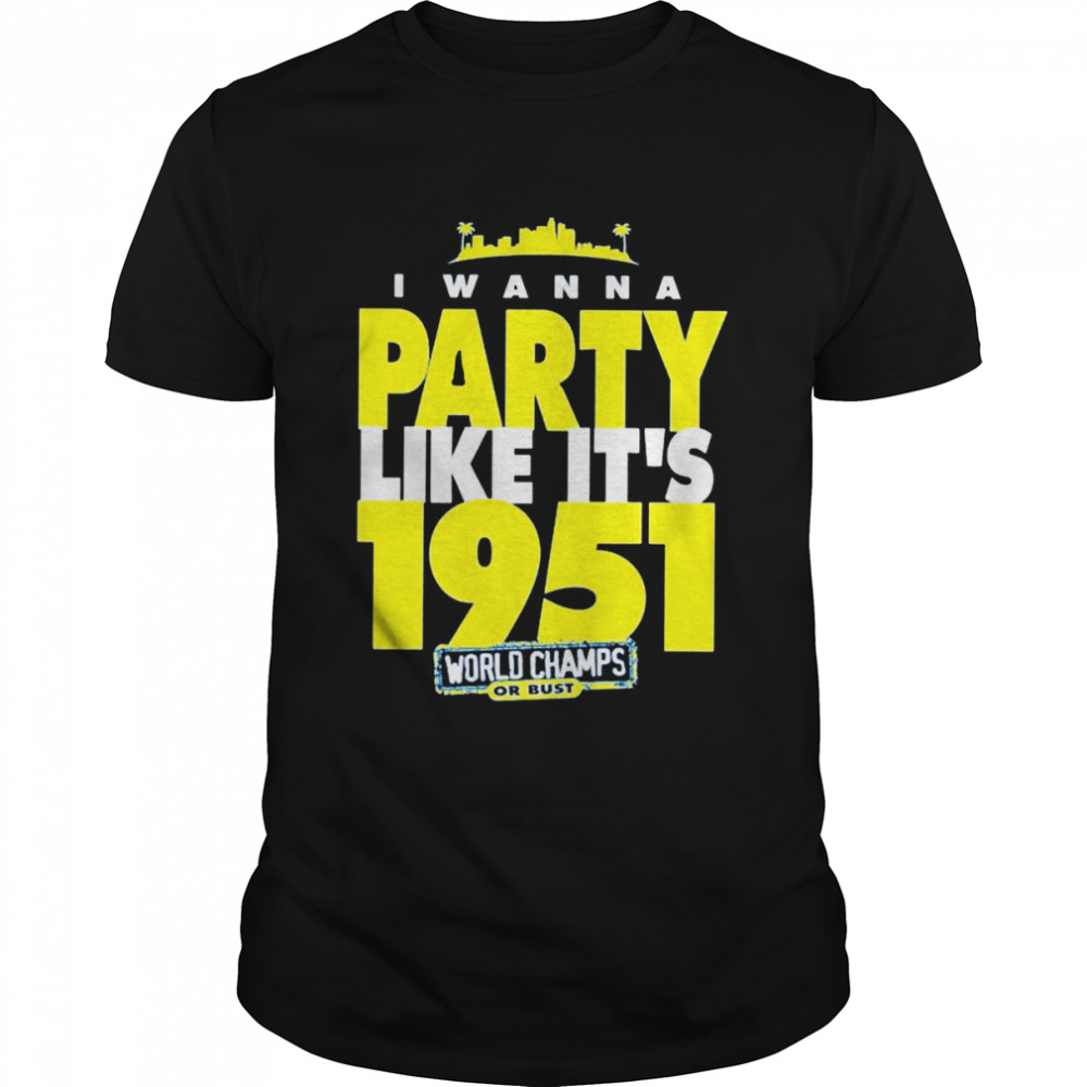 Los Angeles Rams I wanna party like it’s 1951 world champs shirt Classic Men's T-shirt
