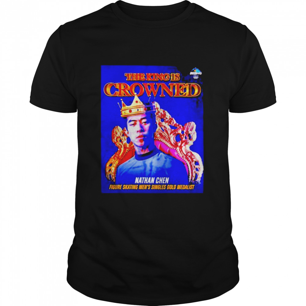 Nathan Chen the king is crowned shirt