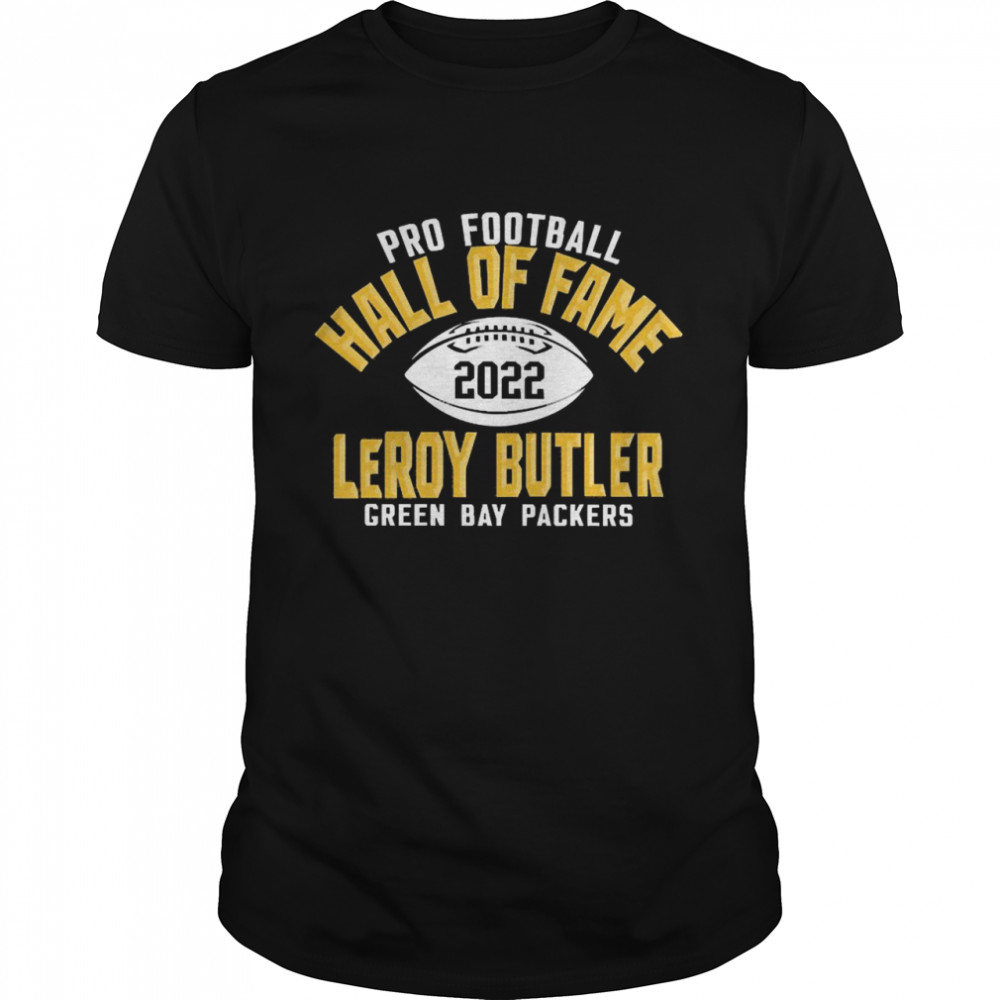 Pro Football Hall Of Fame 2022 Leroy Butler Green Bay Packers Shirt