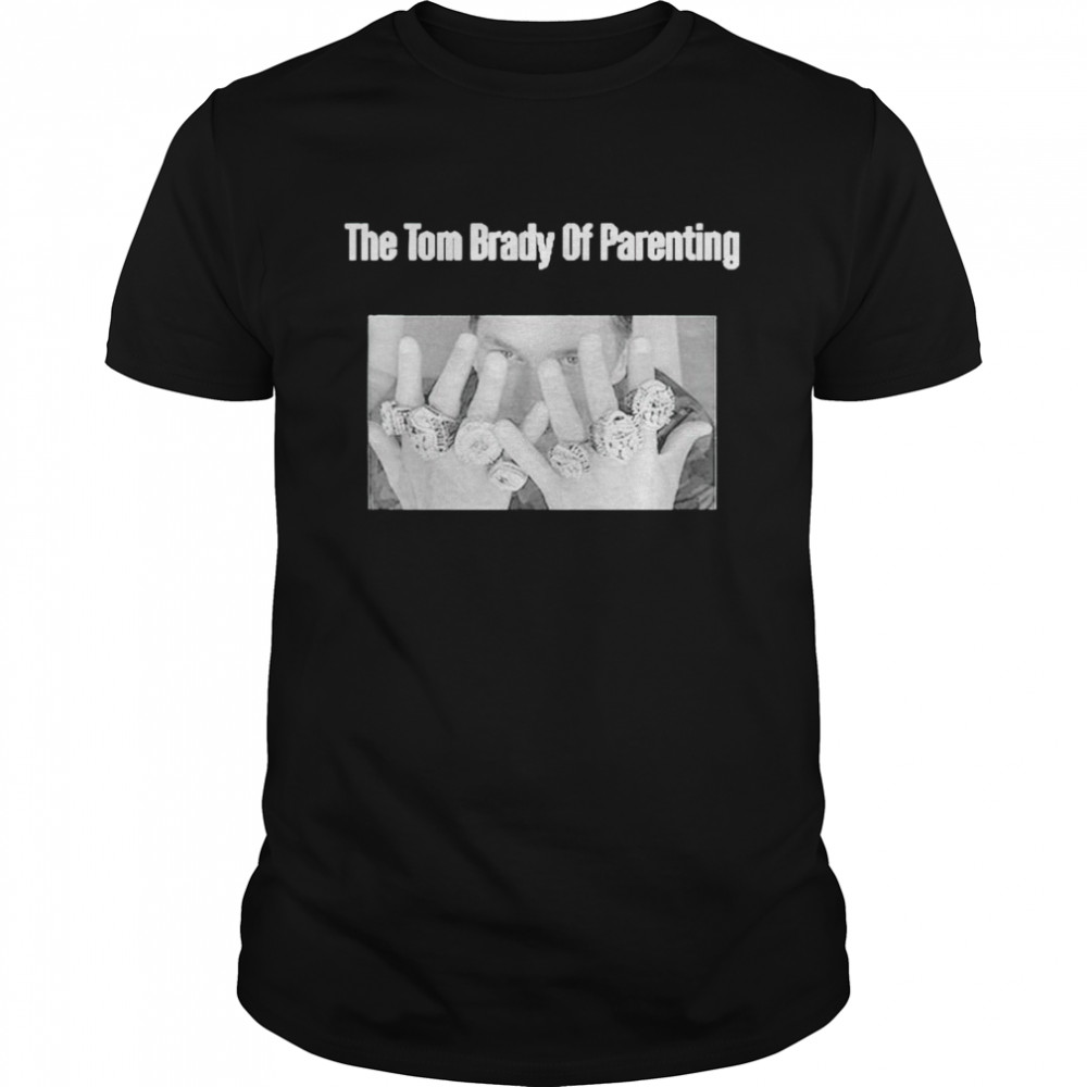 The Tom Brady of parenting 7 rings shirt