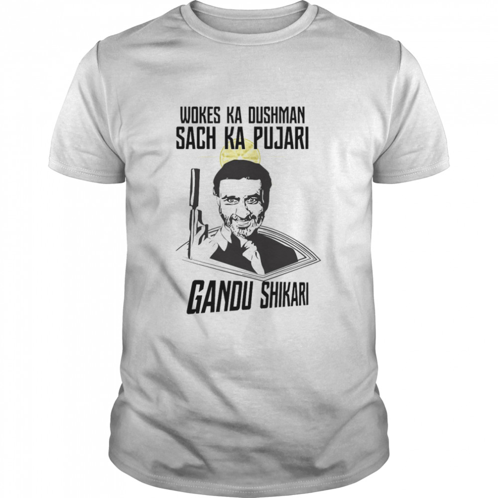 Wokes Ka Dushman Sach Ka Pujari Gandu Shikari  Classic Men's T-shirt
