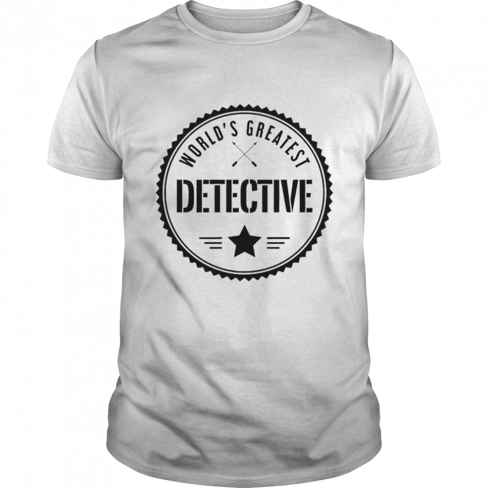 World’s Greatest Detective For Detectives Pullover  Classic Men's T-shirt