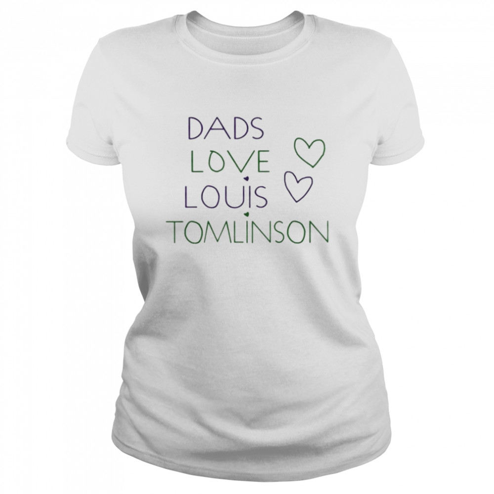 Dads love Louis Tomlinson Shirt - Bring Your Ideas, Thoughts And  Imaginations Into Reality Today