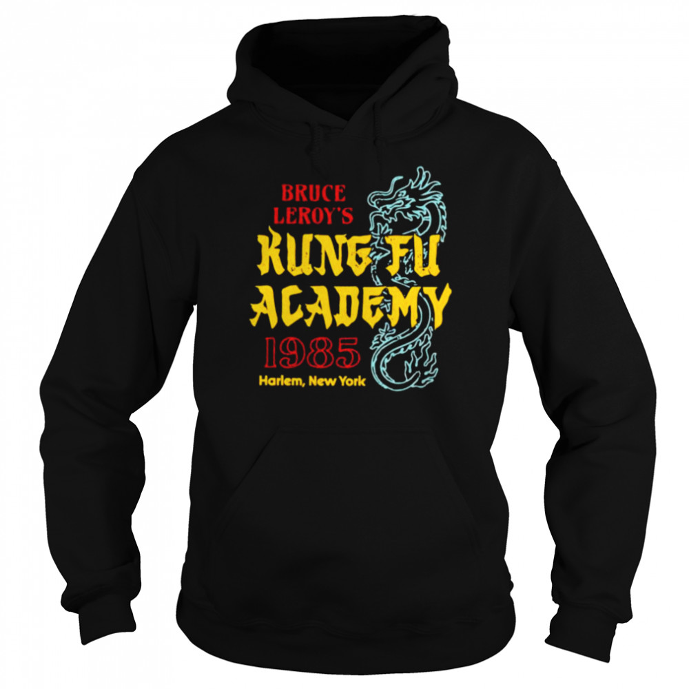 Bruce Leroy’s Kung Fu Academy shirt Unisex Hoodie