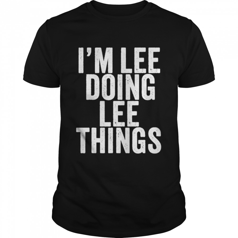 Im Lee Doing Lee Things shirt Classic Men's T-shirt
