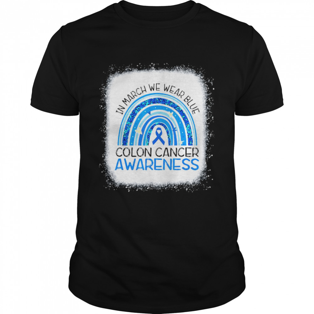 In March We Wear Blue Ribbon Rainbow Colon Cancer Awareness T- Classic Men's T-shirt