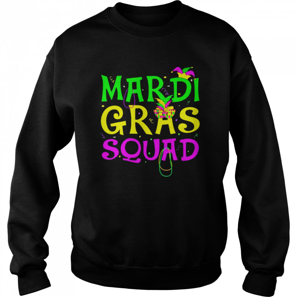 Mardi Gras Squad Party Costume Mardi Gras T- Unisex Sweatshirt