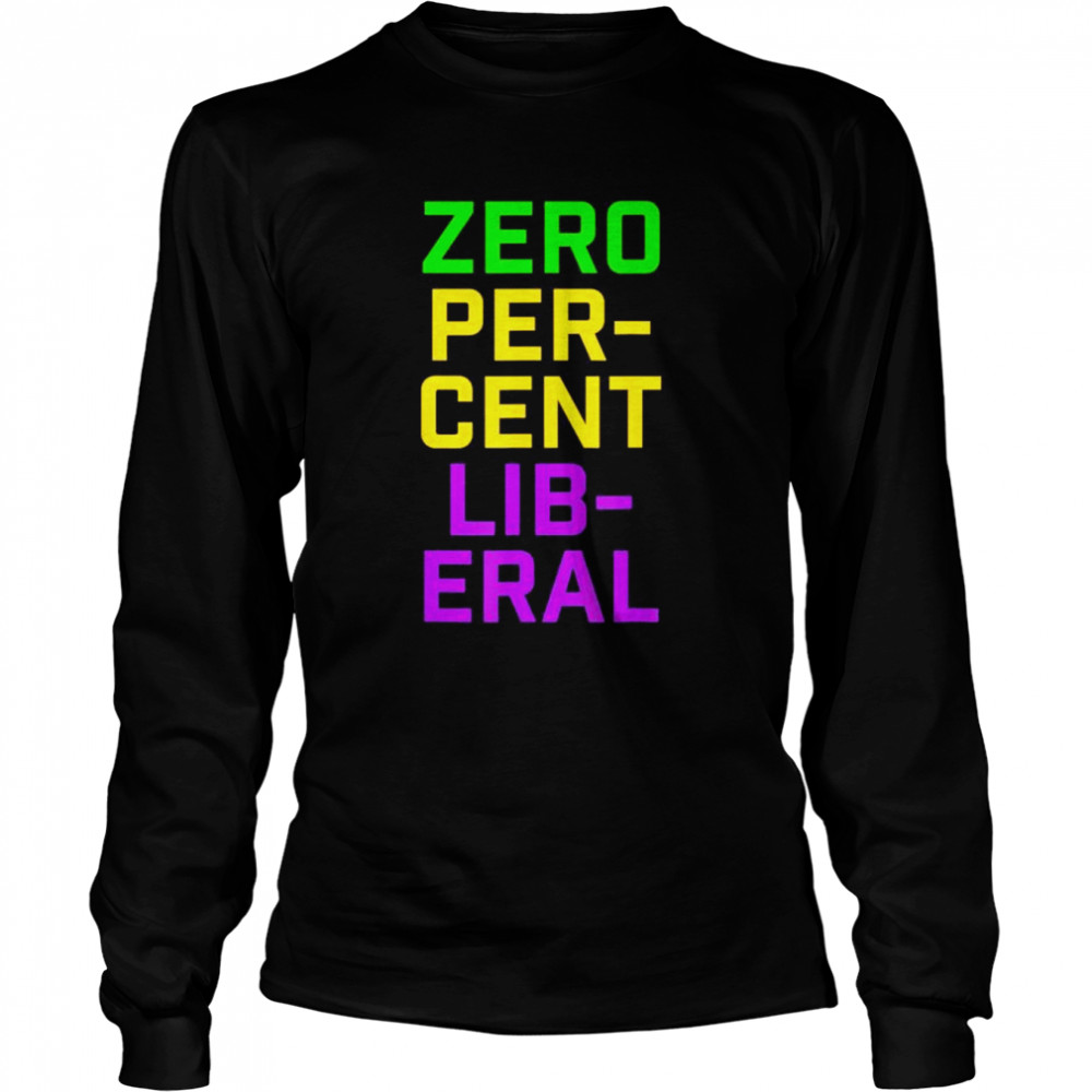 Mardi Gras Zero Percent Liberal Conservative Parade Beads T- Long Sleeved T-shirt