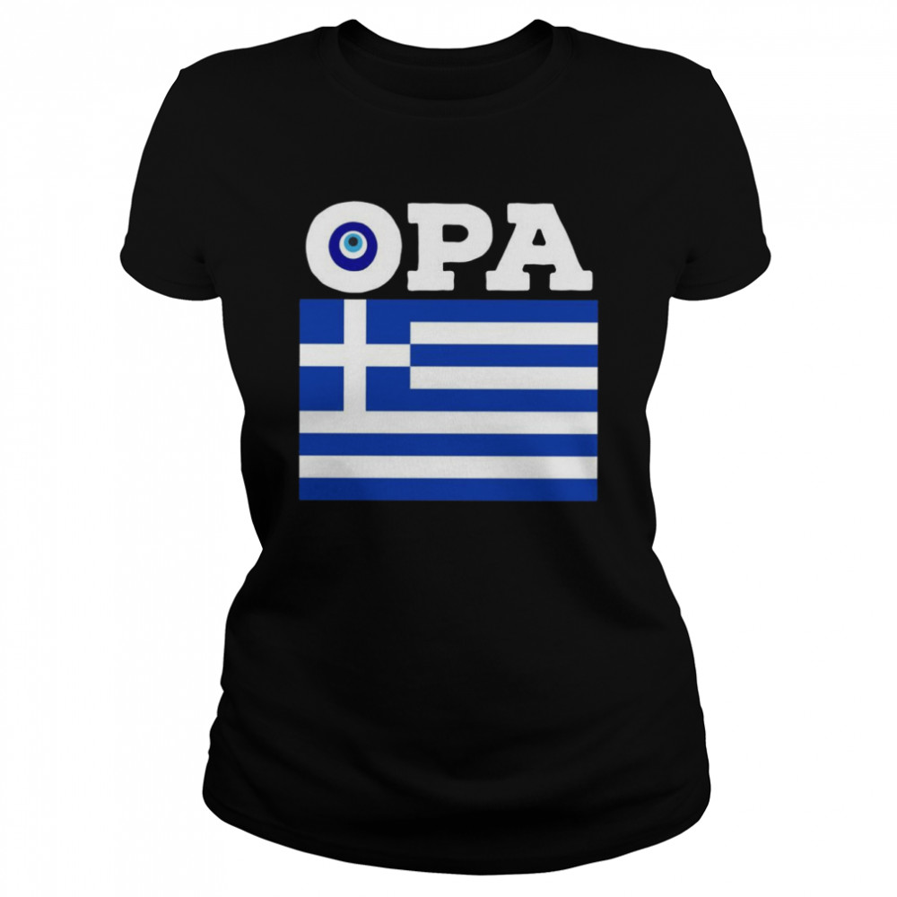 Opa Greek Flag Pride Greece Evil Eye Mediterranean Slang Classic Women's T-shirt