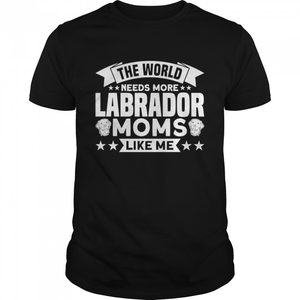 The World Needs More Labrador Moms Hundeliebhaber Langarmshirt  Classic Men's T-shirt