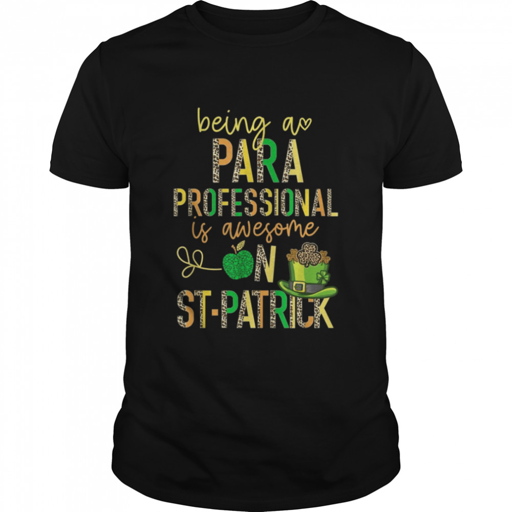 Paraprofessional Para Subs Teacher School St Patrick Leopard Shirt