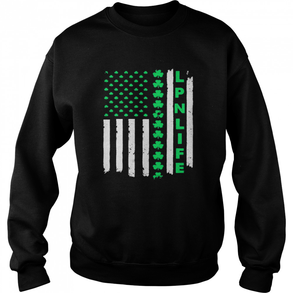 St. Patrick’s Day Flag LPN Life Unisex Sweatshirt