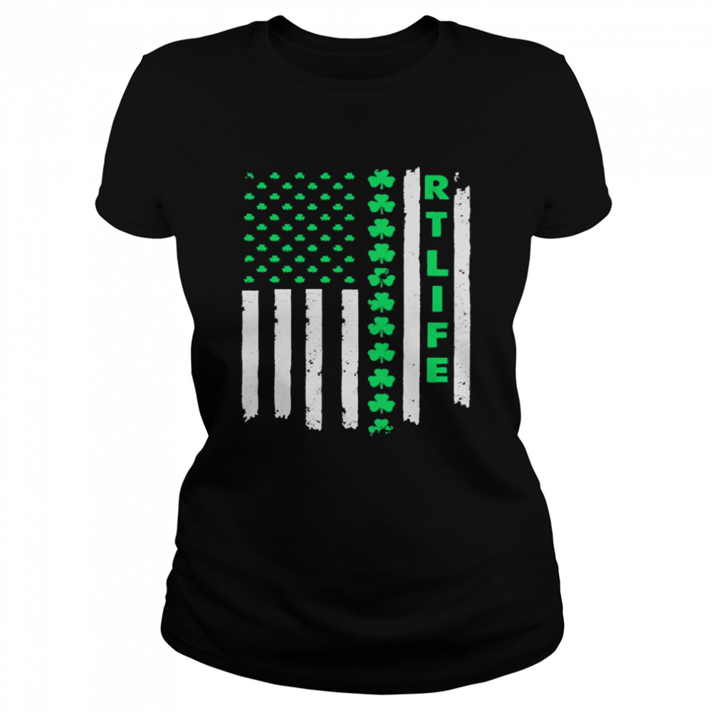 St. Patrick’s Day Flag Respiratory Therapist Life Classic Women's T-shirt