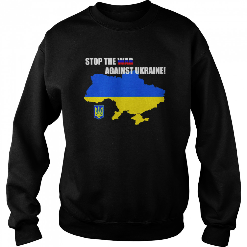 Stop The War Against Ukraine Unisex Sweatshirt