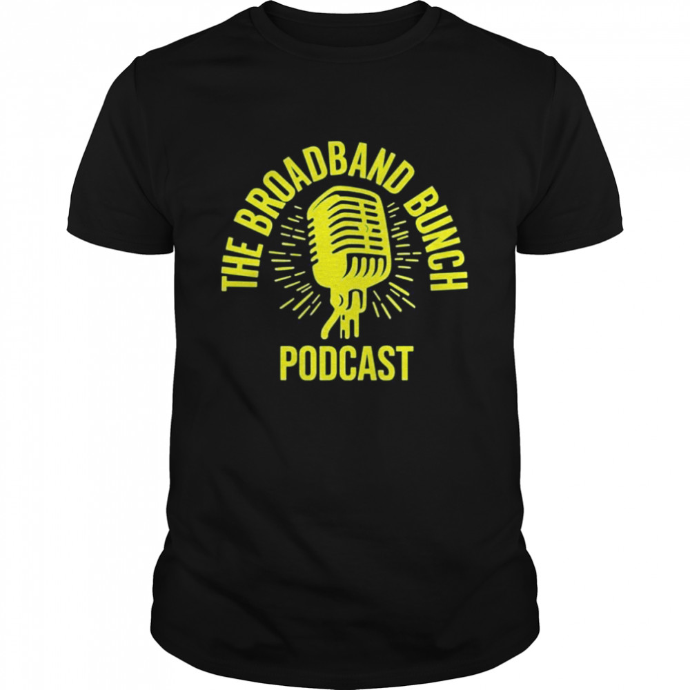 The Broadband Bunch Podcast Lukas Pietrzak The Broadband Bunch Podcast Microphon T-Shirt