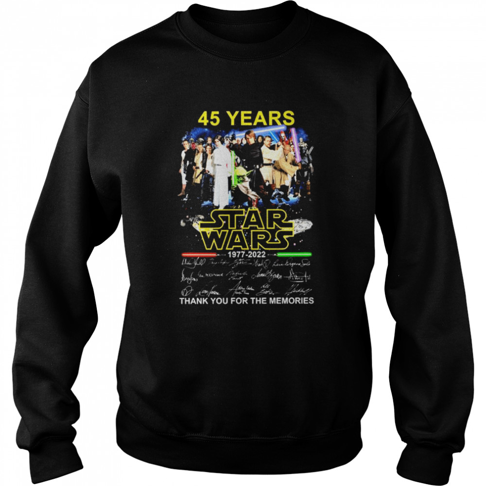 45 Years Star Wars 1977 – 2022 Signatures Thank You For The Memories shirt Unisex Sweatshirt