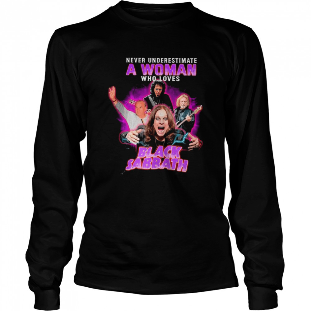 Never Underestimate A Woman Who Loves Black Sabbath shirt Long Sleeved T-shirt