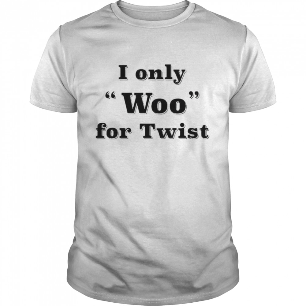I Only Woo For Twist  Classic Men's T-shirt