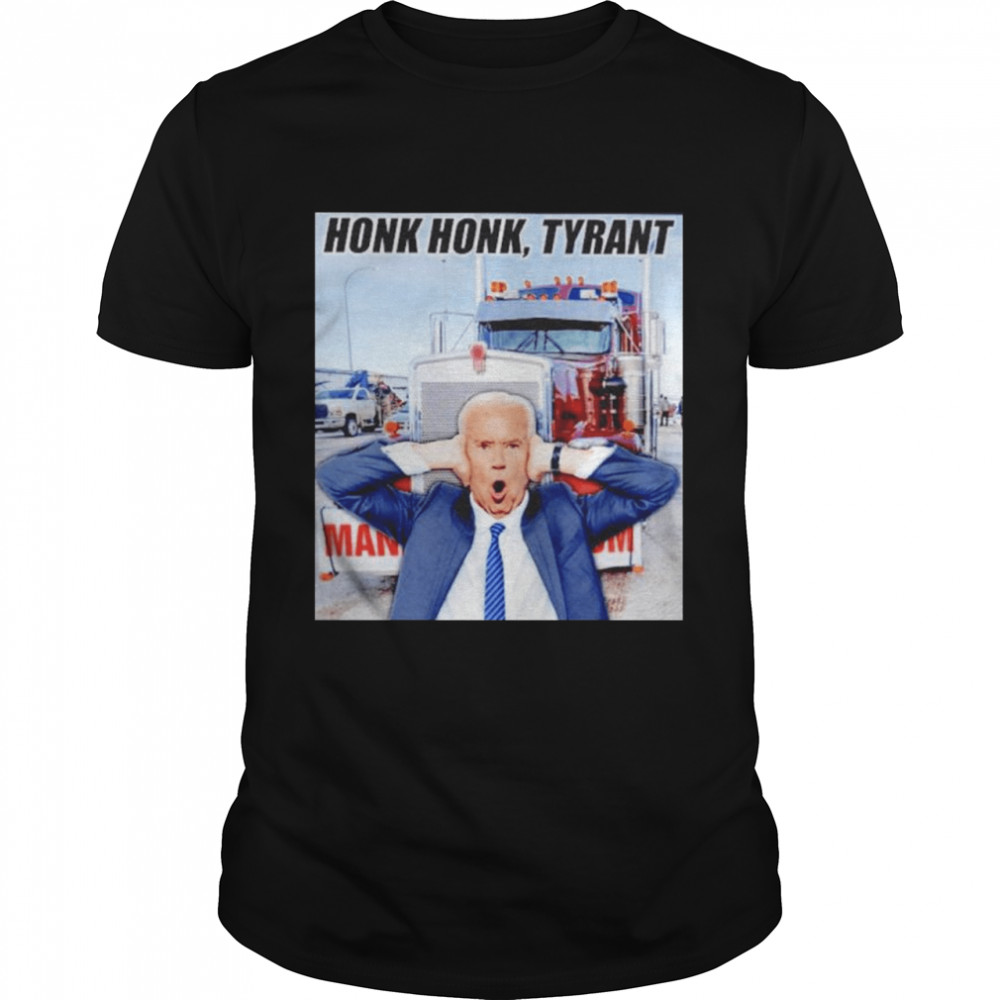 Joe Biden Honk Honk Tyrant Shirt