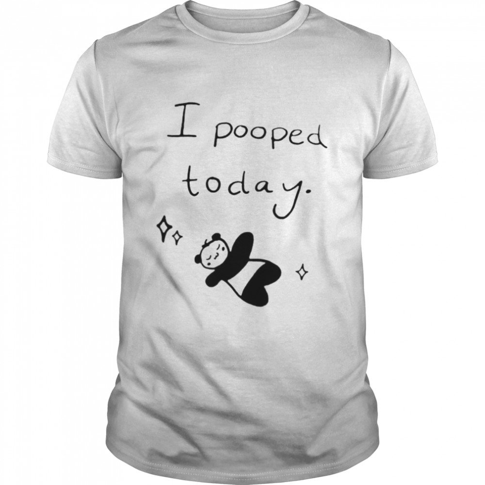 Panda I pooped today shirt