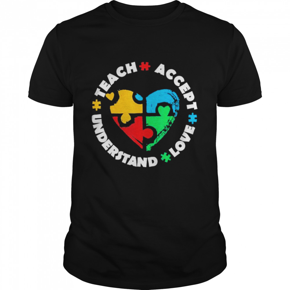 Autistic Awareness Month Teacher Accept Understand Love Asd Shirt