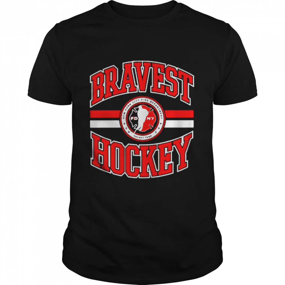 Bravest Hockey Shirt