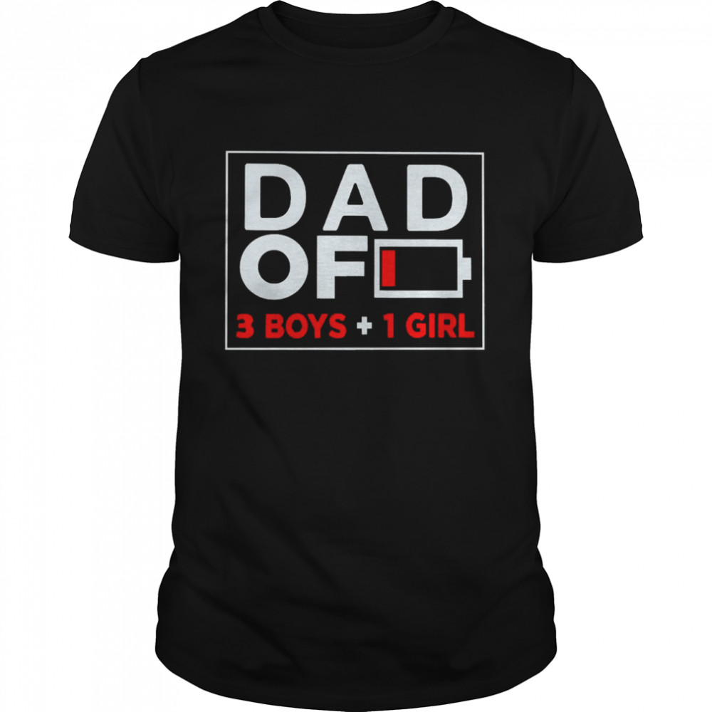 Family Lover Dad Of 3 Boys 1 Girl Shirt