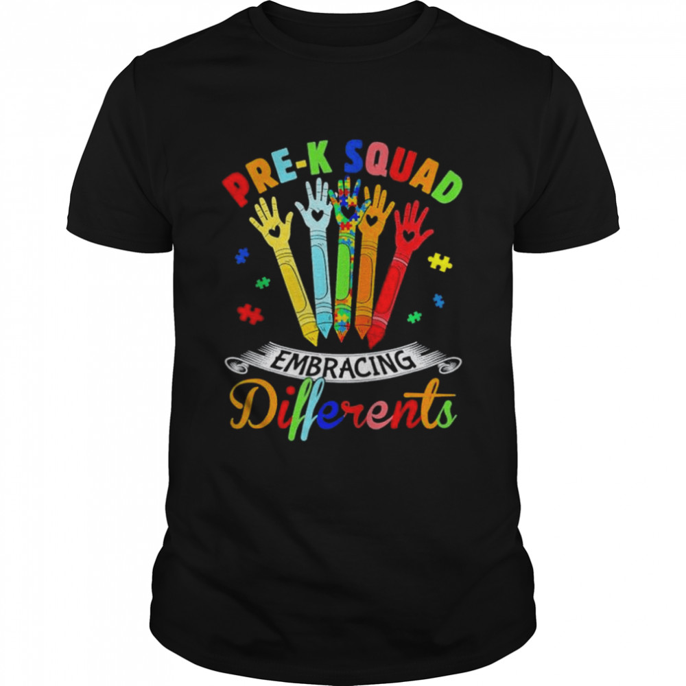 Prek Squad Embracing Differences Autism Sped Teacher Student Shirt