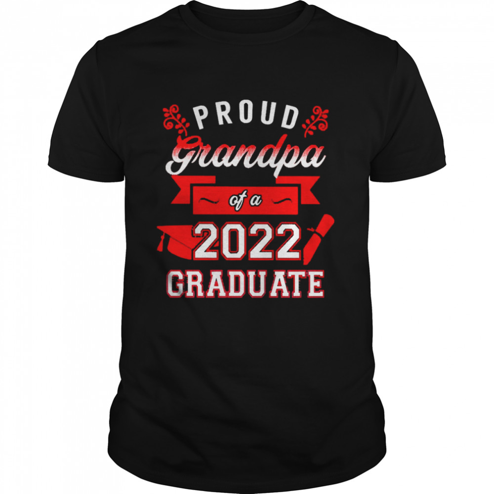Proud Grandpa Of A 2022 Graduate Red Shirt