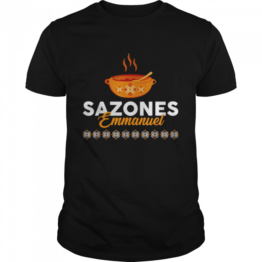 Sazones Fmmanuel Shirt