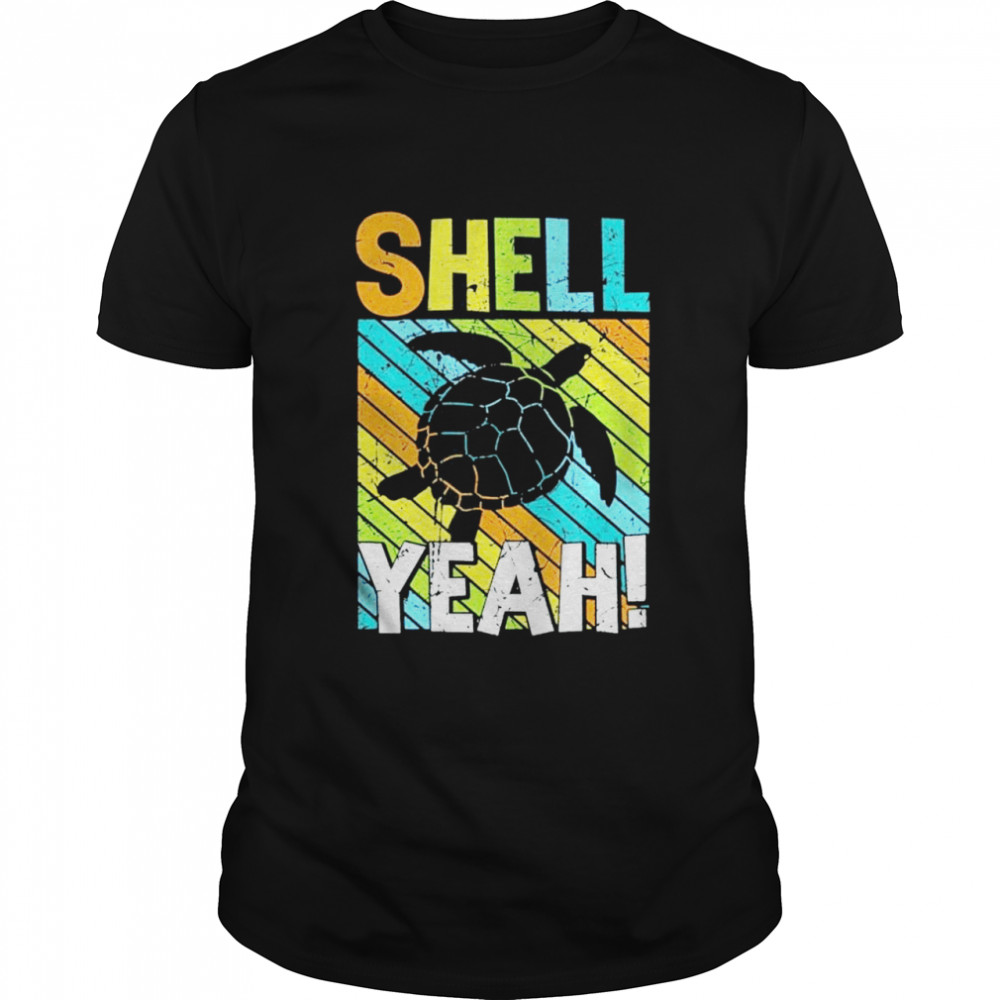 Shell Yeah Turtle Earth Day World Planet Day Vintage Shirt
