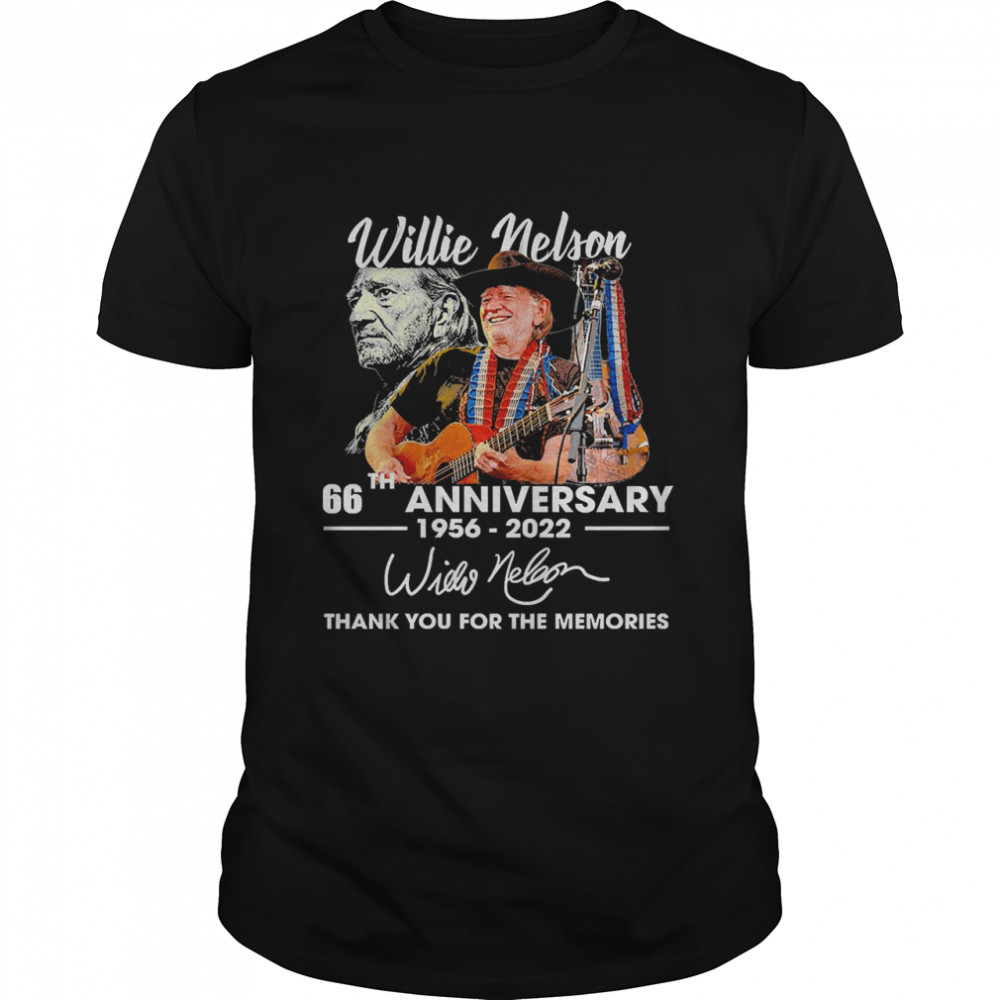 Willie Nelson 66Th Anniversary 1956-2022 Signature Thank You For The Memories T-Shirt