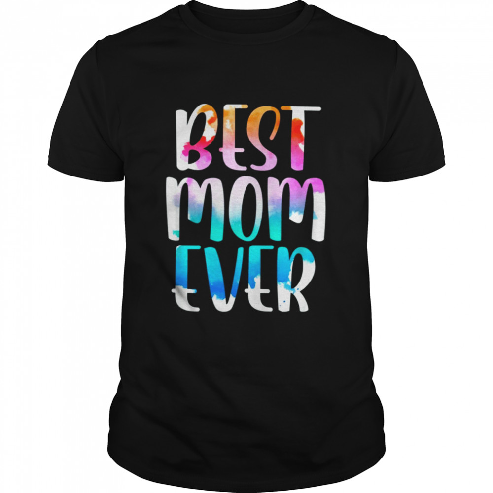 Best Mom Ever Mother Day T- Classic Men's T-shirt