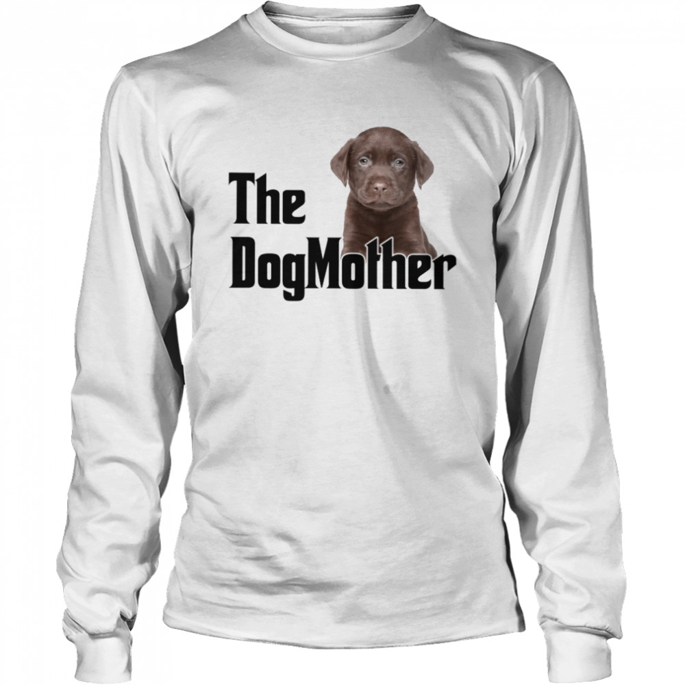 DogMother CHOCOLATE Labrador T- Long Sleeved T-shirt